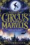 [Ned’s Circus of Marvels 01] • Circus of Marvels